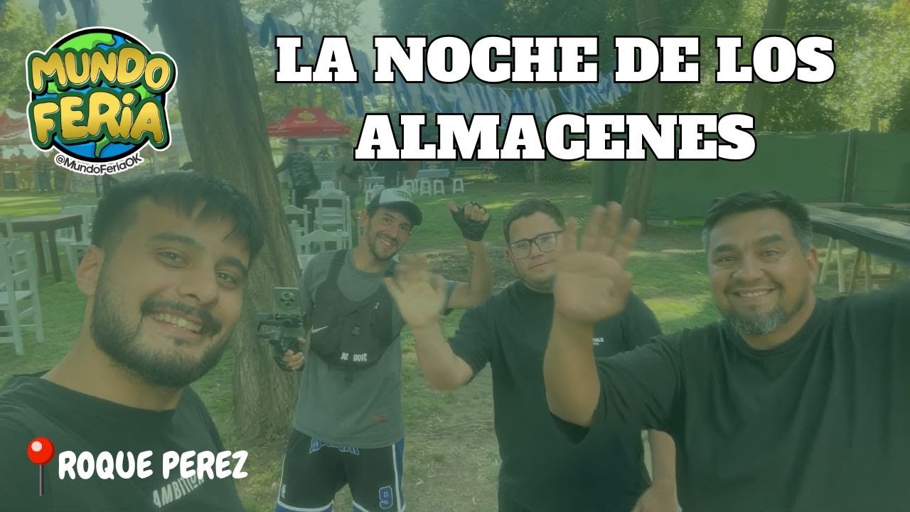 VISITAMOS Y STREMEAMOS EN LA NOCHE DE LOS ALMACENES | MUNDO FERIA