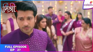 Download lagu Mishri | Full Episode Ep. 27 | Raghav to fulfil his responsibility | Colors TV