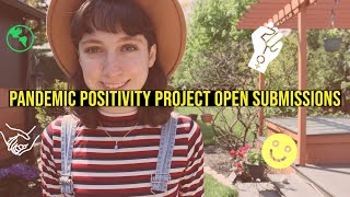 Pandemic Positivity Project Open Submissions!