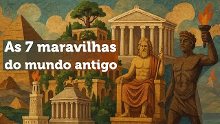 The 7 wonders of the ancient world - Brasil Escola