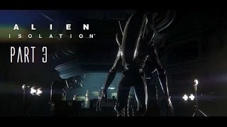 Alien: Isolation - Playthrough Part 3