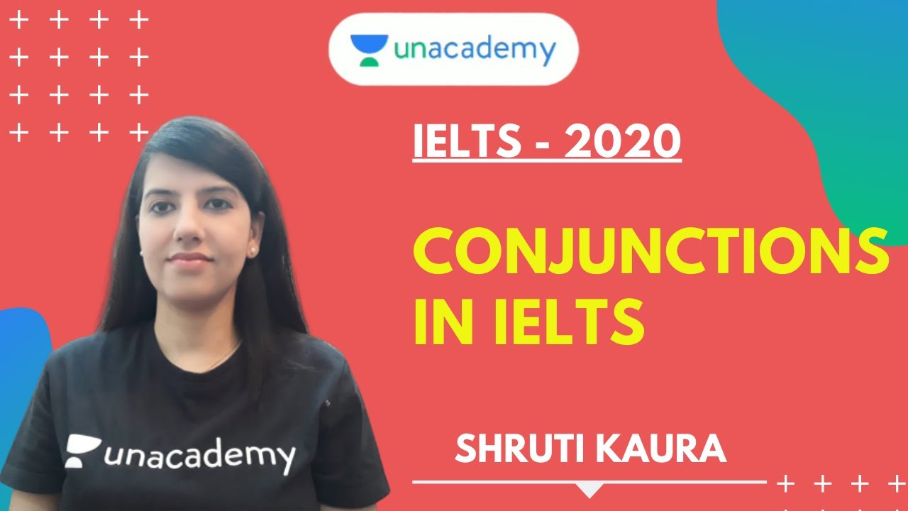How to use Conjunctions in IELTS  Shruti Kaura