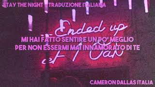 STAY THE NIGHT - Cameron Dallas (Traduzione Italiana)