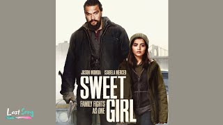 Sweet Girl Soundtrack 2021 / Quickly and Quietly