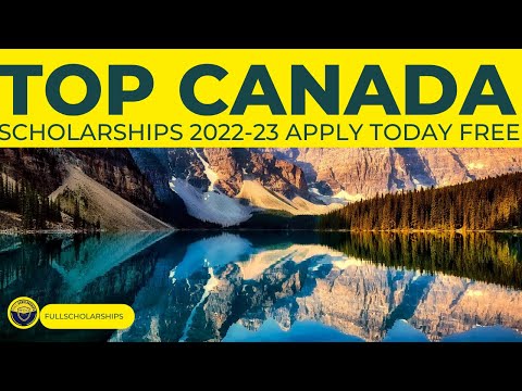 Scholarships in Canada 2022-2023 | Submit Your Canada Scholarship Application Today