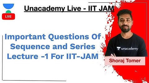Important Questions Of Sequence and Series Lecture -1 For IIT-JAM || IIT JAM || Shoraj Tomer