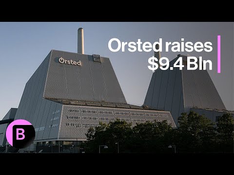 Orsted Raises $9.4 Bln Amid Hit From US Wind U-Turn
