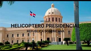 Helicoptero Presidencial Dominicano (Video del articulo de Jose Correa - Dominicana Vuela)