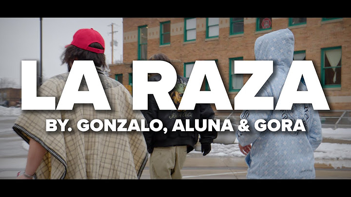 La Raza by Gonzalo, Aluna & Gora (Shot By @teamrealraw)