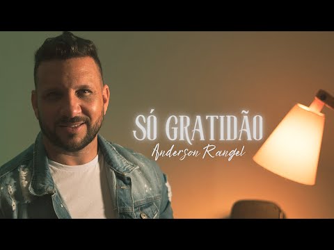 Só Gratidão - Anderson Rangel (clipe Oficial)