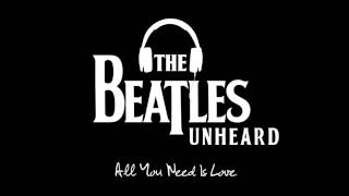 The Beatles / Unheard Tracks - All You Need Is Love