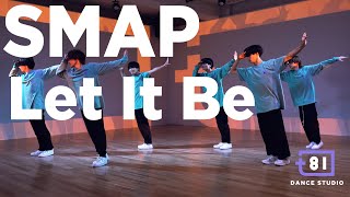 [+81 DANCE STUDIO] SMAP - Let It Be / Performed by Johnnys' Jr.