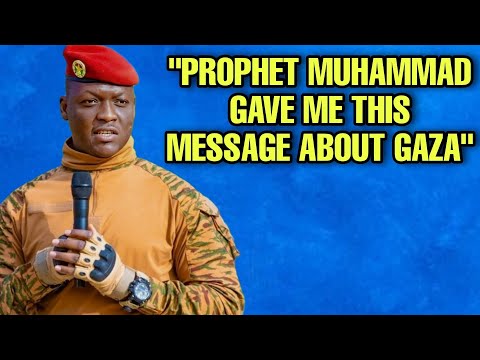 Prophet Muhammad Showed Me The Hidden Truth About Gaza It Shook Me To My Core Ibrahim Traoré