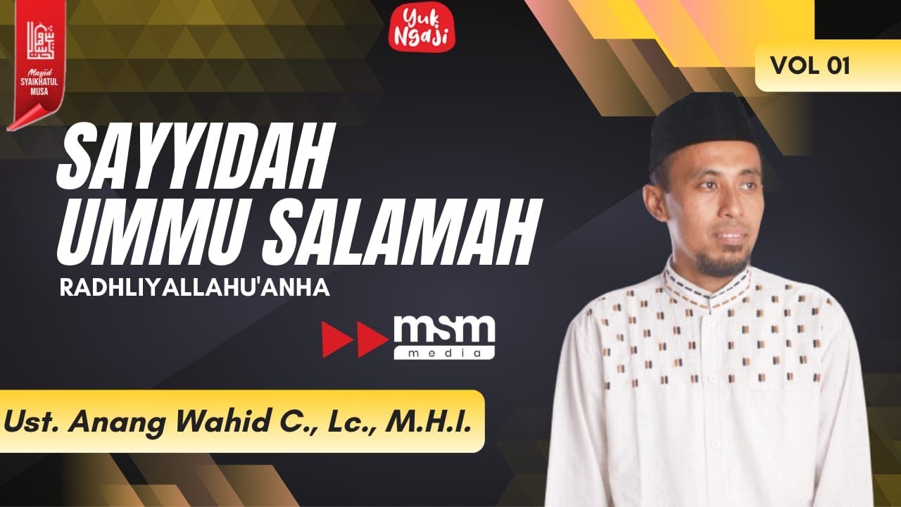 Bunda sayyidah Ummu Salamah رضي الله عنها || Ustadz Anang Wahid Cahyono, Lc., M.H.I. حفظه الله تعالى