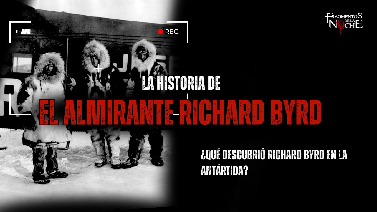 Los misteriosos descubrimientos de Richard Byrd en la Antártida