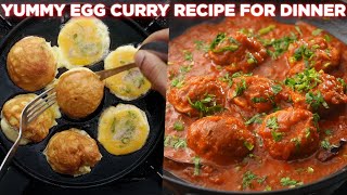 Yummy Egg Curry Recipe For Dinner