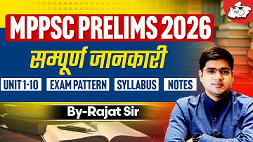 MPPSC PRE 2026: Complete Strategy, Notification, Exam Pattern, Syllabus | Full Detailed by Rajat Sir