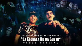 Adriel Favela feat. Javier Rosas- "La Escuela No Me Gustó" (Video Oficial)