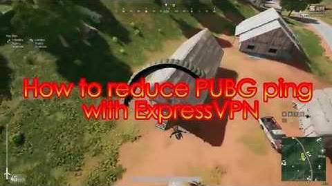 How to reduce PUBG ping  with ExpressVPN