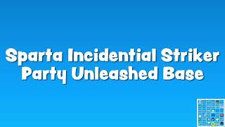 Sparta Incidential Striker Party Unleashed Base