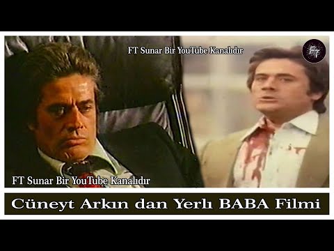 Cüneyt Arkın yerlı baba filmi