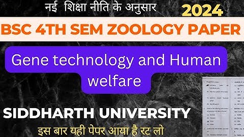 bsc 4th sem zoology question paper siddharth university|gene technology & human welfare |NEP