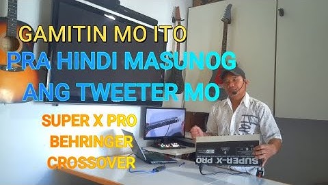 BEHRINGER SUPER X PRO CROSSOVER EXPLAINED TAGALOG