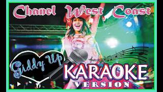 GIDDY UP - Chanel West Coast, KARAOKE VERSION