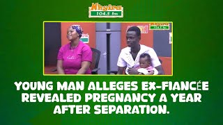 Young Man Alleges Ex-Fiancée Revealed Pregnancy a Year After Separation.