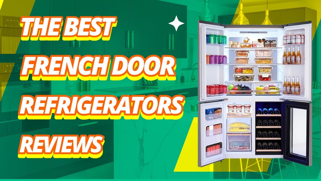 The Best French Door Refrigerator Reviews: Which Should You Buy - YouTube