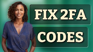 Why Don’t 2FA Codes Work on Bank Apps and How Can You Fix It?