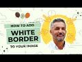 How to Add WHITE BORDER to your Image in Canva? | Canva Tips & Tricks | Saqib Iqbal Digital