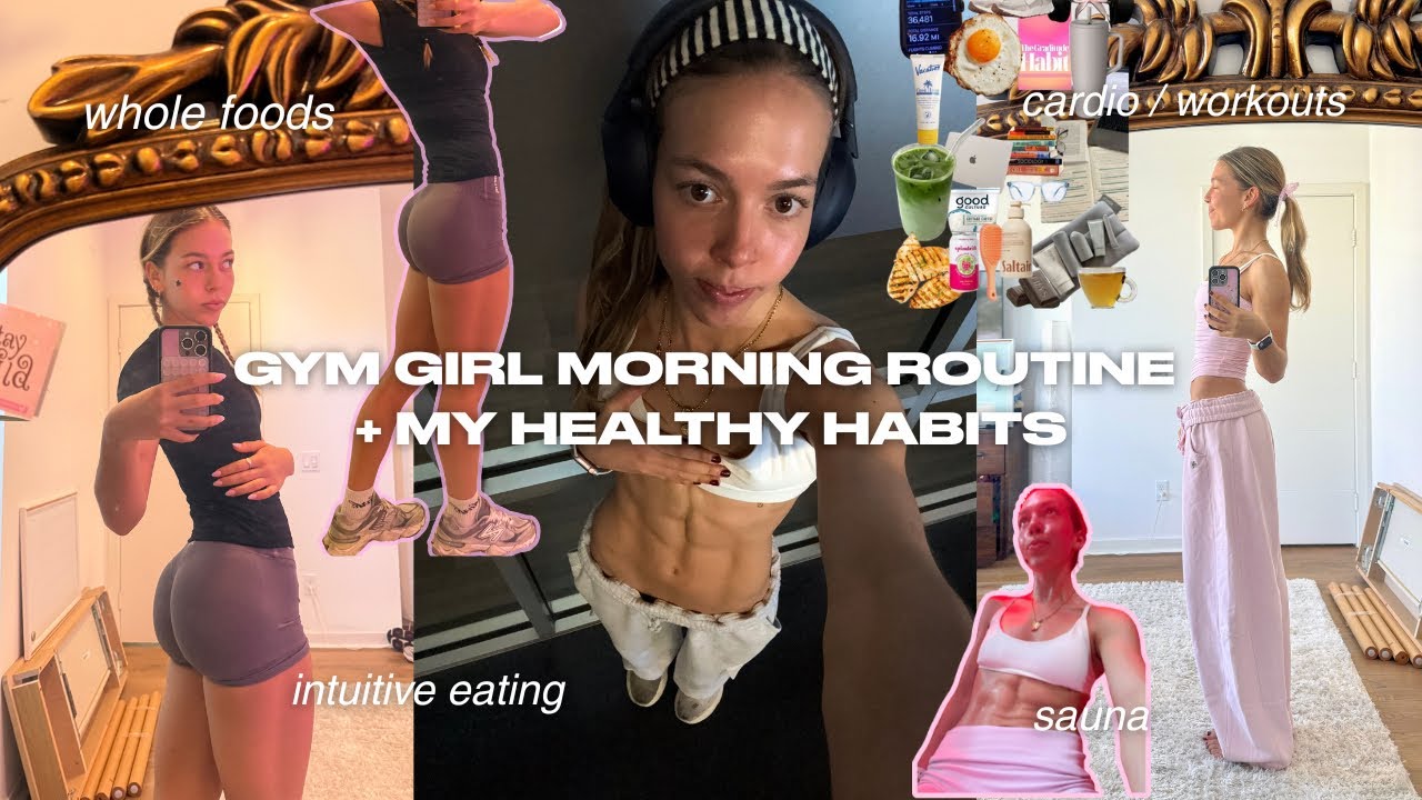 GYM morning routine + my STAPLE healthy girl habits ￼| FIRST DAY OF THE MONTH 