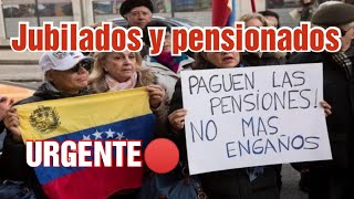 URGENTE 🔴 mensaje a jubilados y pensionados de Venezuela