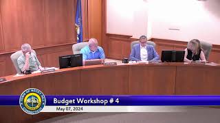 Budget Workshop  # 4 -- May 07, 2024