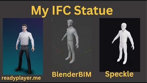 My IFC Statue - ReadyPlayer.me - BlenderBIM - IFCSverchok - Speckle