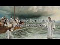 na jing jylliew bym lah thew  gospel khasi song