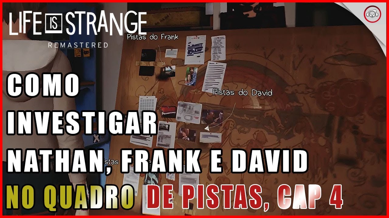 Miniatura do vídeo Life Is Strange Remastered, Como investigar Nathan, Frank e David no quadro de pistas no Ep 4