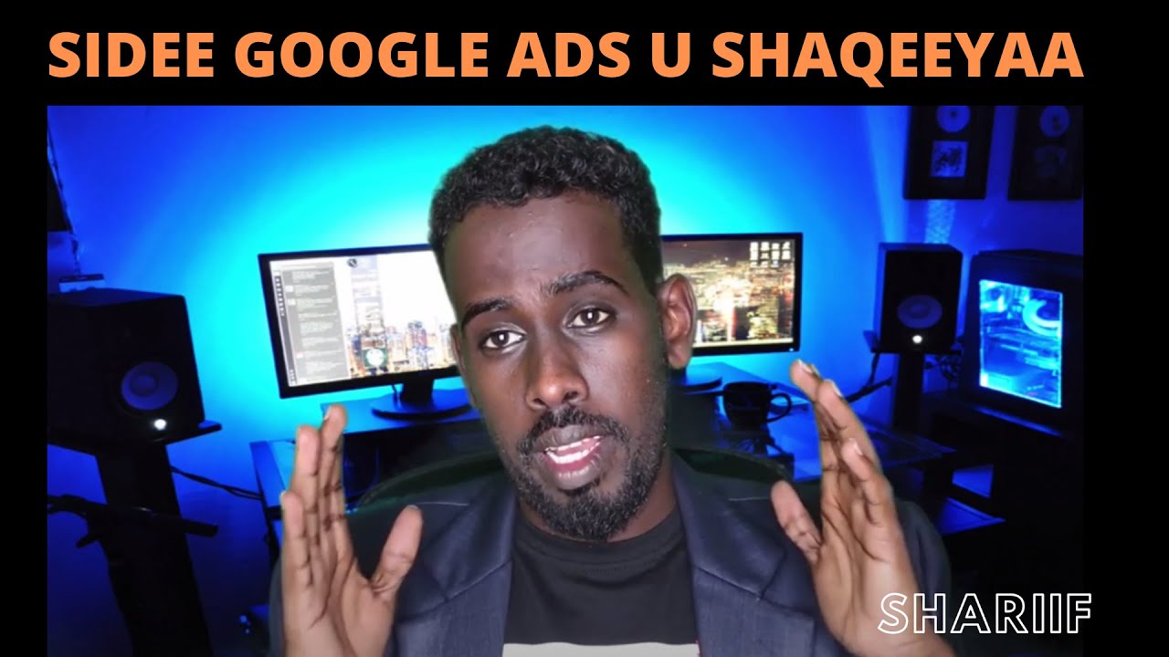 Sidee Google ads U shaqeeyaa sideese Google Partner Loola Noqdaa