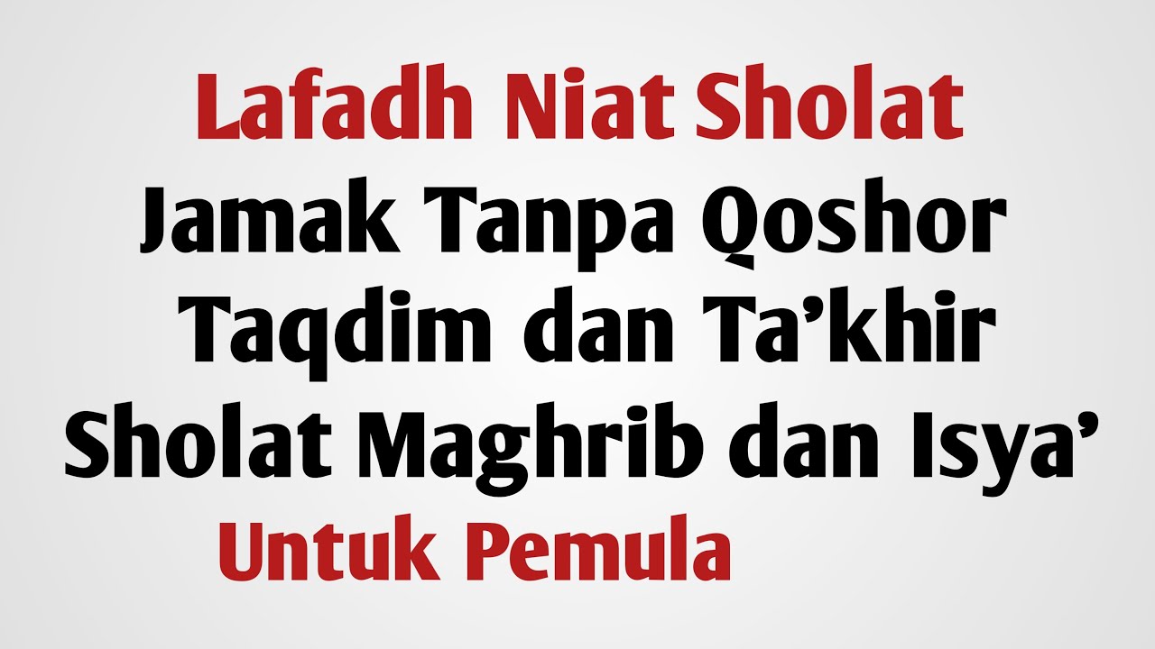 Cara Menjamak Shalat Maghrib dan Isya - Tanpa Qoshor