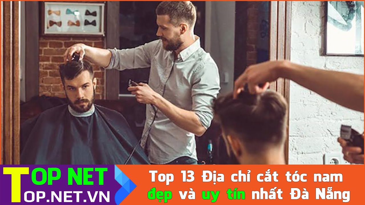 Điểm mặt 5 tiệm cắt tóc nam đẹp Đà Nẵng  Đà Nẵng TOP  DaNangTopCom