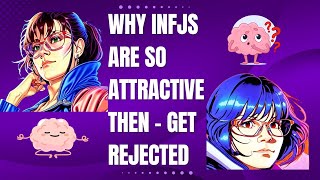 INFJs Attraction / Rejection Cycle: The INFJ Mystery #infjthoughts