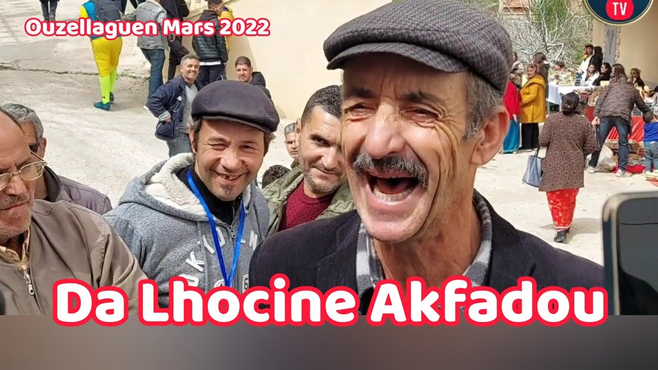 Da Lhocine Akfadou Nouvelle Vidéo Mars 2022 lxir ur nettixir Var @TanaslitTV