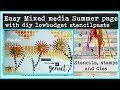 It&#39;s summer, low budget art journal page with tips