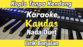 Karaoke - Kandas Versi Koplo Tanpa Kendang Nada Duet Lirik Berjalan