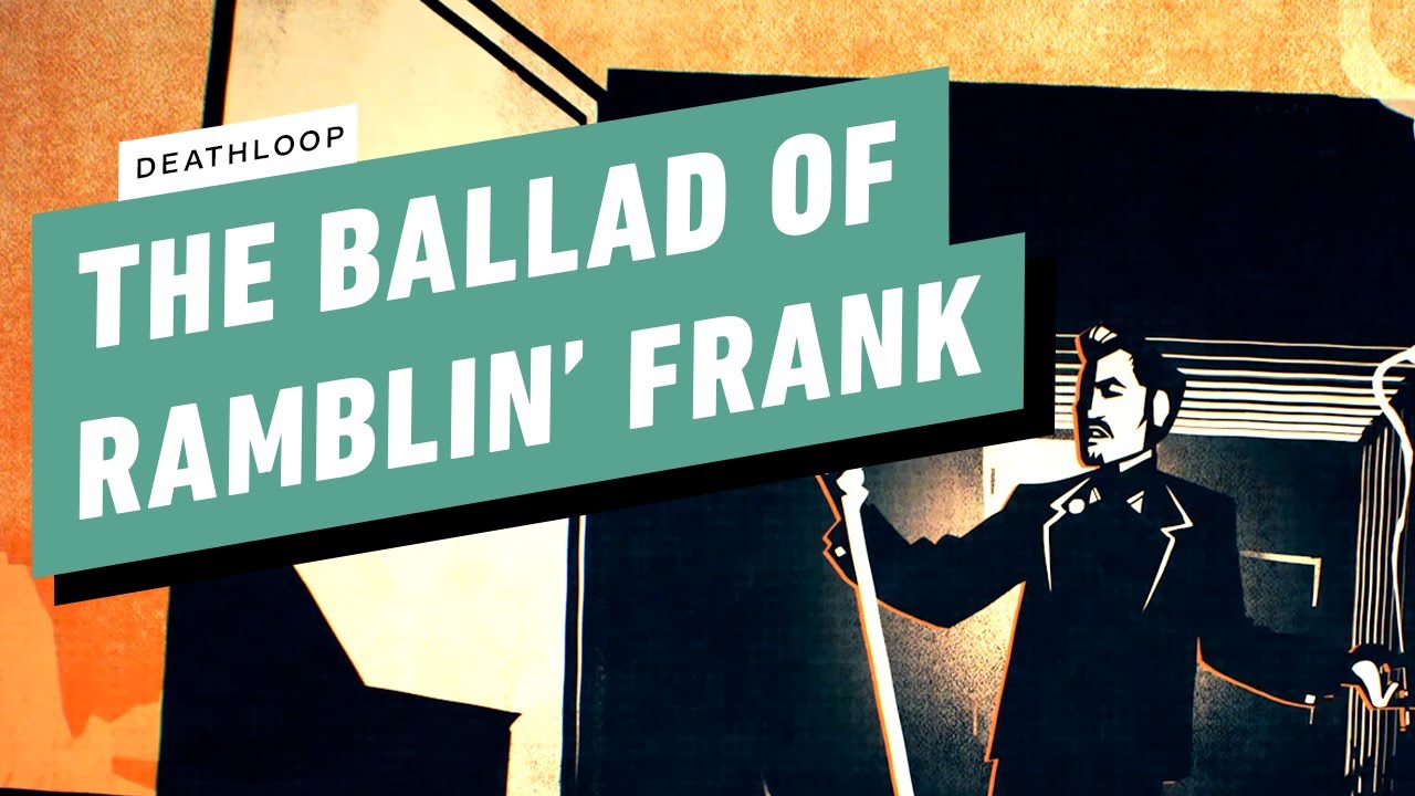 Frank Deathloop Deathloop Gameplay Walkthrough - The Ballad of Ramblin’ Frank (How to ...