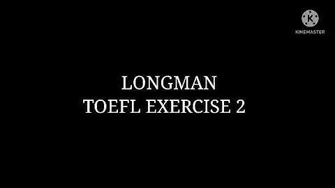 LONGMAN TOEFL EXERCISE 2 - LISTENING SKILL 2