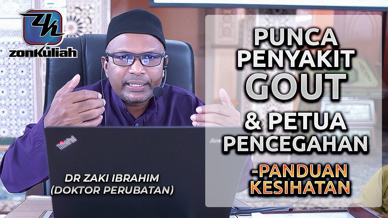 KESIHATAN : Penyakit Gout Dan Tips Pencegahan - DR ZAKI IBRAHIM
