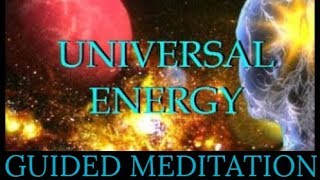 UNIVERSAL ENERGY: Chakra Clearing Guided Meditation