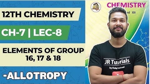 12th Chemistry | Chapter 7 | Elements of Group 16,17 & 18 | Lecture 8 | JR College | 